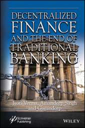 E-book, Decentralized Finance and the End of Traditional Banking, Scrivener Publishing
