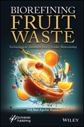 E-book, Biorefining Fruit Waste : Technological Advances in a Circular Bioeconomy, Scrivener Publishing