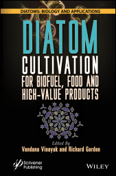 E-book, Diatom Cultivation for Biofuel, Food and High-Value Products, Scrivener Publishing