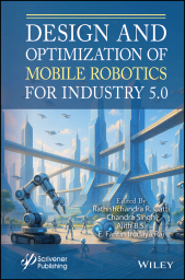 E-book, Design and Optimization of Mobile Robotics for Industry 5.0, Scrivener Publishing