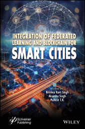 E-book, Integration of Federated Learning and Blockchain for Smart Cities, Scrivener Publishing
