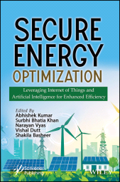 eBook, Secure Energy Optimization : Leveraging Internet of Things and Artificial Intelligence for Enhanced Efficiency, Scrivener Publishing