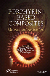 eBook, Porphyrin-Based Composites : Materials and Applications, Scrivener Publishing