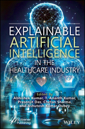 E-book, Explainable Artificial Intelligence in the Healthcare Industry, Scrivener Publishing