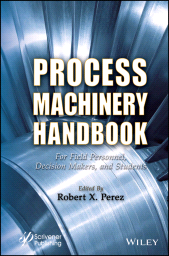 E-book, Process Machinery Handbook : For Field Personnel, Decision Makers, and Students, Scrivener Publishing