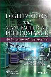 E-book, Digitization and Manufacturing Performance : An Environmental Perspective, Scrivener Publishing