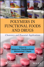 E-book, Polymers in Functional Foods and Drugs : Chemistry and Essential Applications, Scrivener Publishing