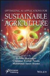 E-book, Optimizing AI Applications for Sustainable Agriculture, Scrivener Publishing