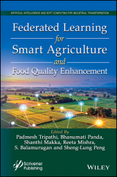 E-book, Federated Learning for Smart Agriculture and Food Quality Enhancement, Scrivener Publishing