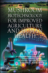 eBook, Mushroom Biotechnology for Improved Agriculture and Human Health, Scrivener Publishing