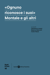 E-book, "Ognuno riconosce i suoi" : Montale e gli altri : atti del convegno, Pavia, Collegio Ghislieri, 17-18 novembre 2022, Società editrice fiorentina