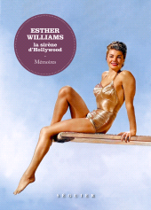 E-book, Esther Williams, la sirène d'Hollywood. Mémoires, Séguier Éditions