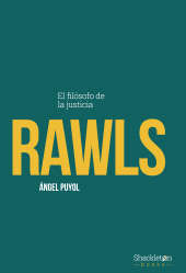 E-book, Rawls : Una perspectiva amplia y minuciosa sobre el pensamiento de John Rawls, el gran renovador del liberalismo político, y su imperecedera relevancia en el panorama político., Shackleton Books