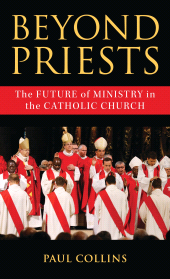 E-book, Beyond Priests : The Future of Ministry in the Catholic Church, Sheed & Ward