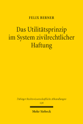 E-book, Das Utilitätsprinzip im System zivilrechtlicher Haftung, Mohr Siebeck