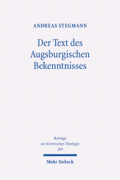 E-book, Der Text des Augsburgischen Bekenntnisses : Zu Text- und Rezeptionsgeschichte, Mohr Siebeck