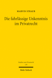 E-book, Die fahrlässige Unkenntnis im Privatrecht, Mohr Siebeck