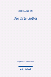 E-book, Die Orte Gottes : Ein topischer Denkversuch im Gespräch mit Wolfhart Pannenberg und Eberhard Jüngel, Mohr Siebeck