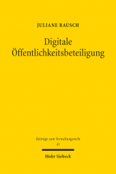 E-book, Digitale Öffentlichkeitsbeteiligung : Innovation, partizipatorische Optimierung und rechtsstaatliche Gewährleistung im Planfeststellungsverfahren, Mohr Siebeck