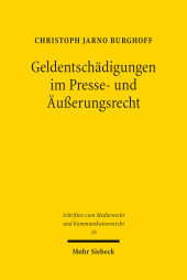 E-book, Geldentschädigungen im Presse- und Äußerungsrecht : Schaffung von Rechtssicherheit und Prävention bei medialen Persönlichkeitsrechtsverletzungen, Mohr Siebeck