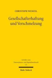 E-book, Gesellschafterhaftung und Verschmelzung : Zugleich ein Beitrag zu den Grundlagen der Differenzhaftung, der Kapitalerhaltungshaftung und der sogenannten Existenzvernichtungshaftung, Mohr Siebeck