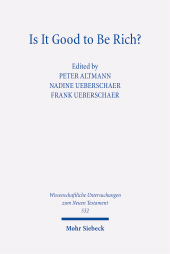E-book, Is It Good to Be Rich? : Answers from the Bible and Antiquity, Mohr Siebeck