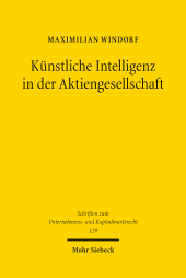 E-book, Künstliche Intelligenz in der Aktiengesellschaft : Auswirkungen auf Organisationsverfassung und Unternehmensführung, Mohr Siebeck