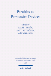 E-book, Parables as Persuasive Devices : Towards a New Era in Parable Research, Thurén, Lauri, Mohr Siebeck