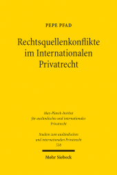E-book, Rechtsquellenkonflikte im Internationalen Privatrecht : Eine kritische Betrachtung der Art. 23, 24, 25 Rom I-VO, Art. 27, 28 Rom II-VO und Art. 3 EGBGB, Mohr Siebeck