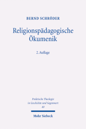 E-book, Religionspädagogische Ökumenik : Weltweites polyzentrisch-plurales Christentum als Bildungsreligion, Mohr Siebeck