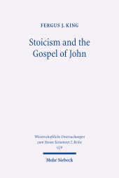 E-book, Stoicism and the Gospel of John : A Study of their Compatibility, Mohr Siebeck