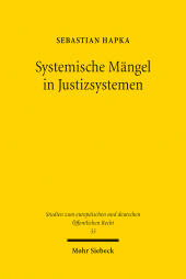 E-book, Systemische Mängel in Justizsystemen : Die Kontextmethode des Europäischen Gerichtshofs als Element einer horizontalen Verfassungsaufsicht, Mohr Siebeck
