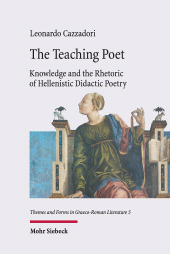 E-book, The Teaching Poet : Knowledge and the Rhetoric of Hellenistic Didactic Poetry, Mohr Siebeck