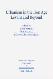 E-book, Urbanism in the Iron Age Levant and Beyond : Research on Israel and Aram in Biblical Times VII, Mohr Siebeck