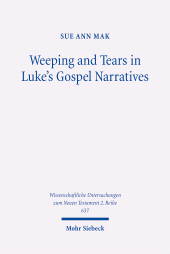 E-book, Weeping and Tears in Luke's Gospel Narratives : Between Ancient and Modern Commentators, Mohr Siebeck