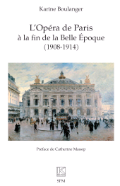 E-book, L'Opéra de Paris à la fin de la Belle Époque (1908-1914), Édition SPM