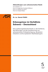 E-book, Erbzeugnisse im Verhältnis Schweiz-Deutschland : Eine rechtsvergleichende Studie zu den Verfahren, den Wirkungen und der Anerkennung von schweizerischer Erbbescheinigung, deutschem Erbenschein und Europäischem Nachlasszeugnis, Stämpfli Verlag