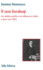 eBook, Il caso Gurakuqi : un delitto politico tra Albania e Italia a Bari nel 1925, Stilo