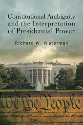 m, Constitutional Ambiguity and the Interpretation of Presidential Power, SUNY Press - State University of New York Press