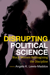 m, Disrupting Political Science : Black Women Reimagining the Discipline, SUNY Press - State University of New York Press