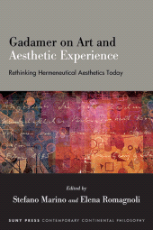 m, Gadamer on Art and Aesthetic Experience : Rethinking Hermeneutical Aesthetics Today, SUNY Press - State University of New York Press
