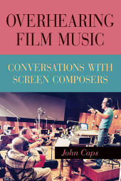 m, Overhearing Film Music : Conversations with Screen Composers, SUNY Press - State University of New York Press