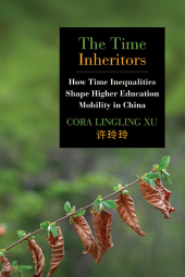 E-book, The Time Inheritors : How Time Inequalities Shape Higher Education Mobility in China, SUNY Press - State University of New York Press