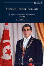 eBook, Tunisia Under Ben Ali : A History of an Authoritarian Regime, 1987-2011, I.B. Tauris