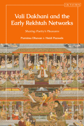 E-book, Vali Dakhani and the Early Rekhtah Networks : Sharing Poetry's Pleasures, I.B. Tauris