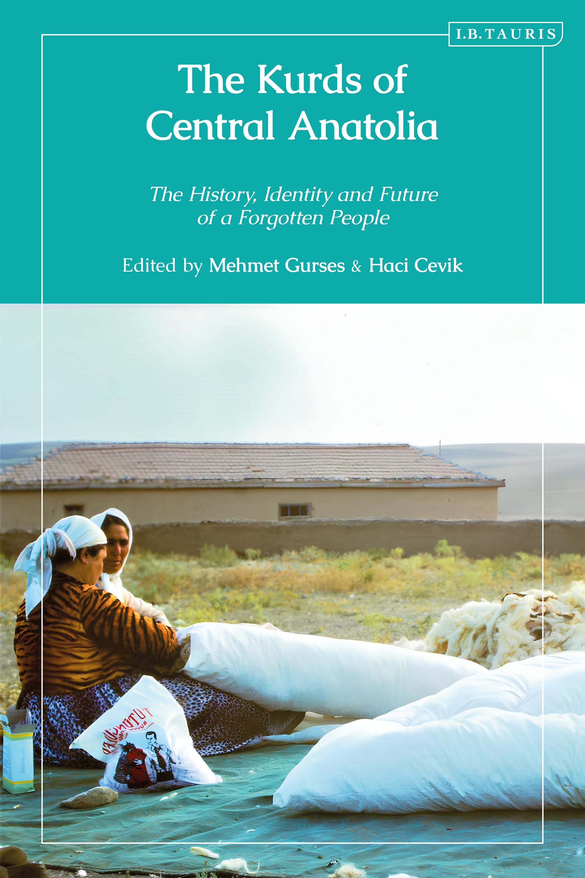 E-book, The Kurds of Central Anatolia : The History, Identity and Future of a Forgotten People, I.B. Tauris