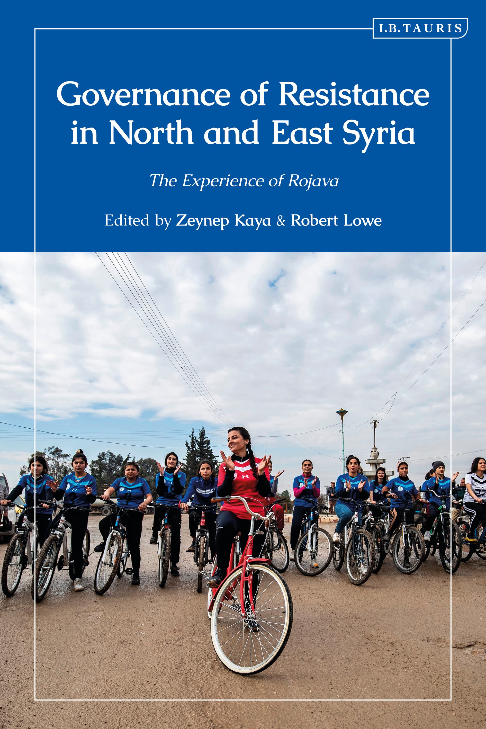 E-book, Governance of Resistance in North and East Syria : The Experience of Rojava, I.B. Tauris
