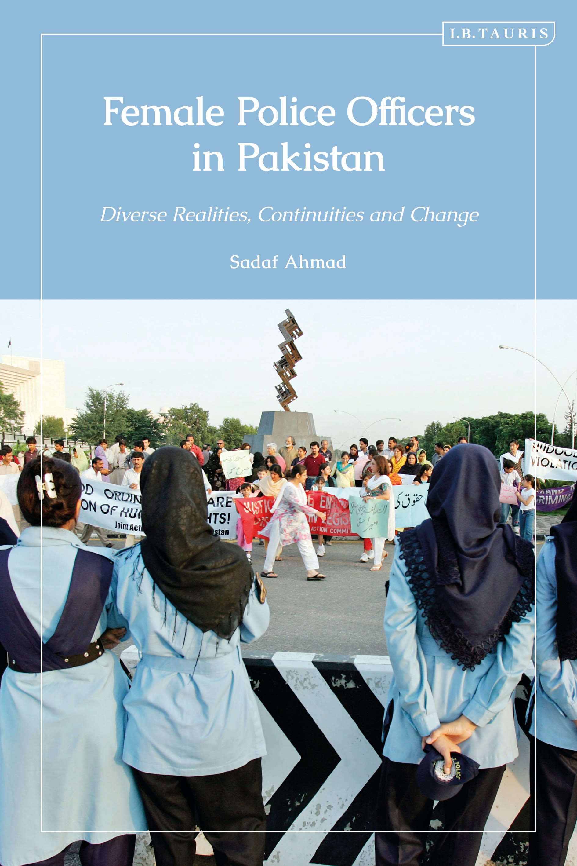 E-book, Female Police Officers in Pakistan : Diverse Realities, Continuities and Change, I.B. Tauris