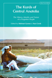 E-book, The Kurds of Central Anatolia : The History, Identity and Future of a Forgotten People, I.B. Tauris