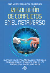 E-book, Resolución de conflictos en el metaverso : Nuevas reglas para mercados, propiedad, consumidores y trabajadores en las nuevas realidades virtuales, Tecnos
